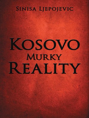 cover image of Kosovo Murky Reality